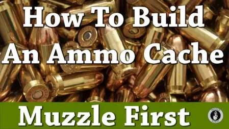 How to Build an Ammo Cache - Build your ammo stockpile now